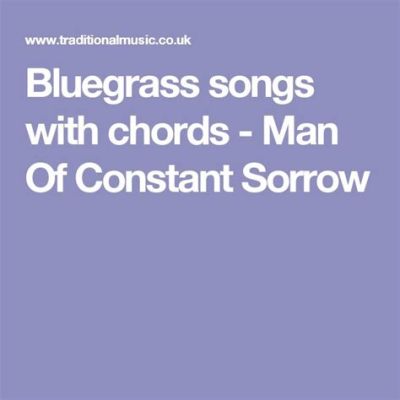 Man of Constant Sorrow; A Bluegrass Ballad Balancing Melancholy and Unyielding Hope